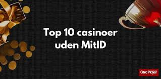 Oplev Casinoer Uden MitID En Guide til Sikker Spiloplevelse